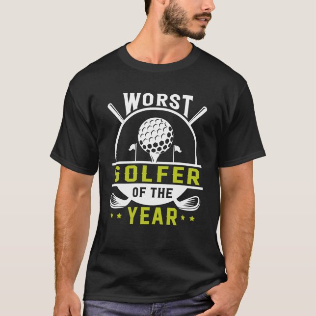 Camiseta El Peor Jugador De Golf Golfista Del Año (Anverso)
