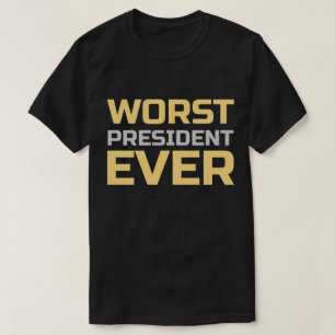 Camiseta El peor presidente de la historia