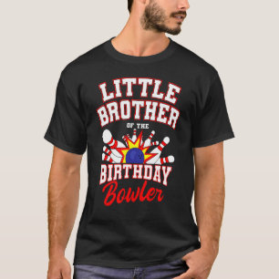 Camiseta El Pequeño Hermano De La Bola De Cumpleaños Bowler