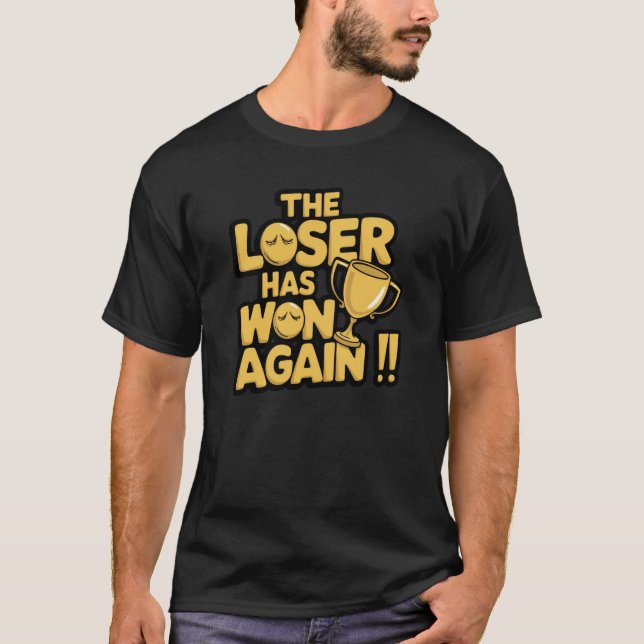 Camiseta El Perdedor Gana de Nuevo  (Anverso)