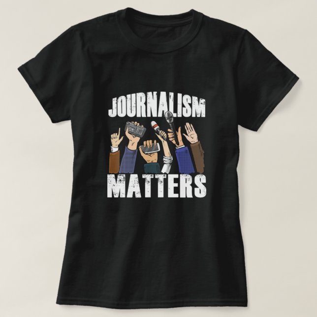 Camiseta El periodismo importa el regalo del escritor perio (Diseño del anverso)