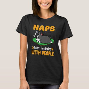 Camiseta El perro Boston Terrier duerme mejor que tratar co