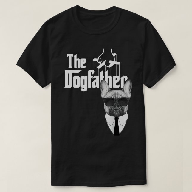 Camiseta El perro Bulldog francés Dogfather (Diseño del anverso)