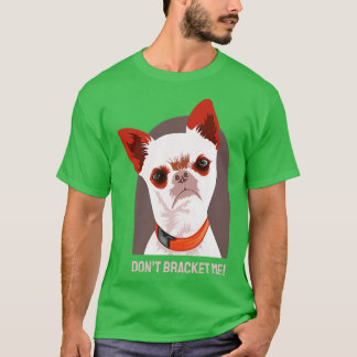 Camiseta El perro Chihuahua no me amarra
