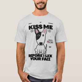 Camiseta El perro de Bull Terrier me besa el de los hombres