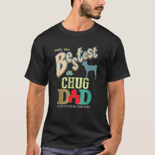 Camiseta El perro de Chug es el mejor papá de Chug