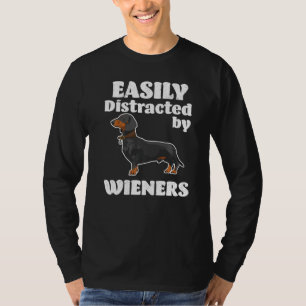 Camiseta El Perro De Dachshund Es Distraído Fácilmente Por 