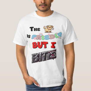 Camiseta El perro es amigable, pero me muerdo