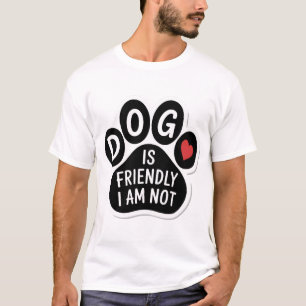 Camiseta El Perro Es Amistoso Yo No