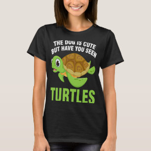 Camiseta El perro es lindo pero has visto tortugas
