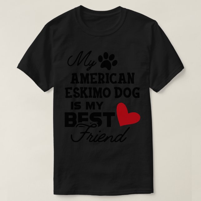 Camiseta El perro esquimal americano Mi perro esquimal amer (Diseño del anverso)