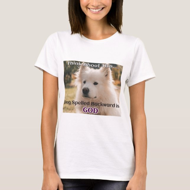 Camiseta El perro expulsado hacia atrás es DIOS (Anverso)