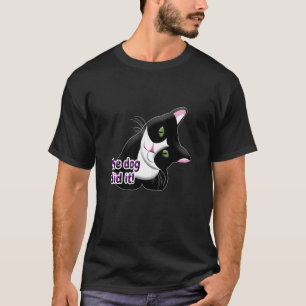 Camiseta El perro lo hizo Cat
