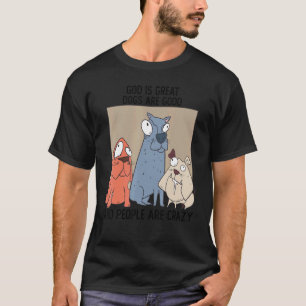 Camiseta El Perro Loco Dios Es Un Perro Grande Es Bueno Y L