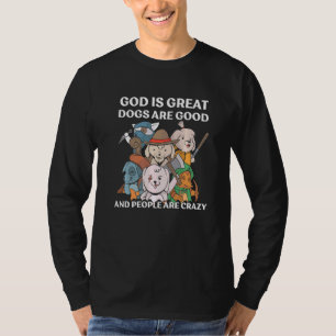 Camiseta El Perro Loco Dios Es Un Perro Grande Es Bueno Y L