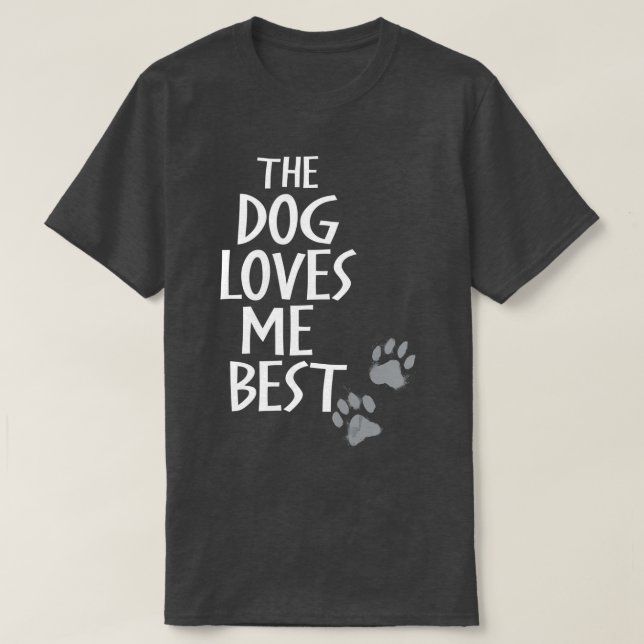 Camiseta El Perro Me Ama Mejor Perro Gracioso (Diseño del anverso)