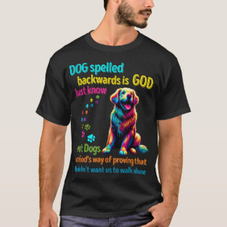 Camiseta El perro que se escribe hacia atrás es Dios sabe q