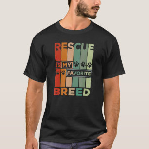Camiseta El Perro Rescatado Es Mi Raza Favorita.