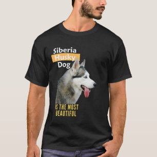 Camiseta El Perro Siberia Husky es el más bello