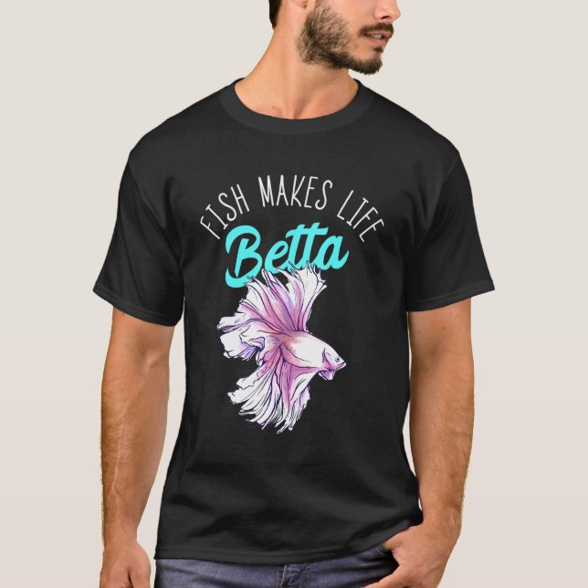 Camiseta El pescado hace que la vida sea Betta Splendens la (Anverso)