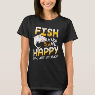 Camiseta El pescado me hace feliz de que no estés tan prese