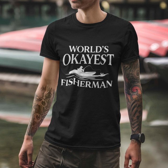 Camiseta El pescador más okayés del mundo (Subido por el creador)