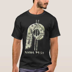 Camiseta El Peso de Pooda - consiga el dinero (de lujo)