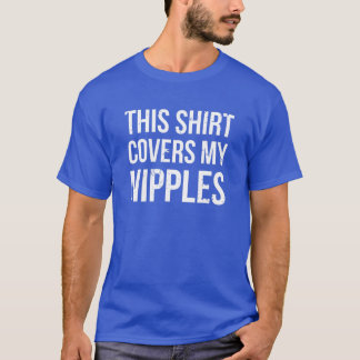 Camiseta El pezón masculino cubre graciosa sarcástica T
