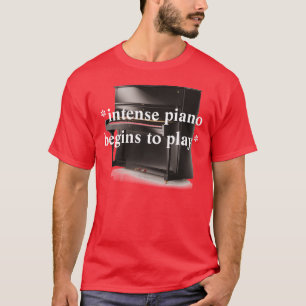 Camiseta el piano del *intense comienza al play*