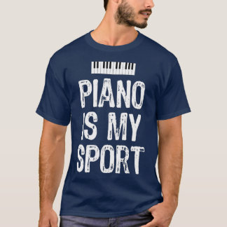 Camiseta El Piano Es Mi Deporte Divertido Pianista Jugador 