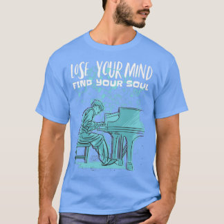 Camiseta El Piano Pierde La Mente Encuentra Tu Alma