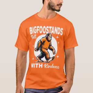 Camiseta El Pie Grande Se Pone Alto Con Amabilidad