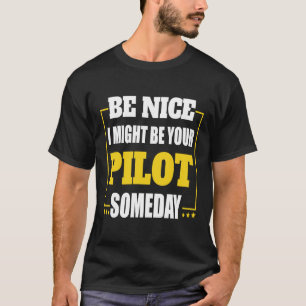 Camiseta El Piloto De Aviones Esté Bien Podría Ser Tu Pilot