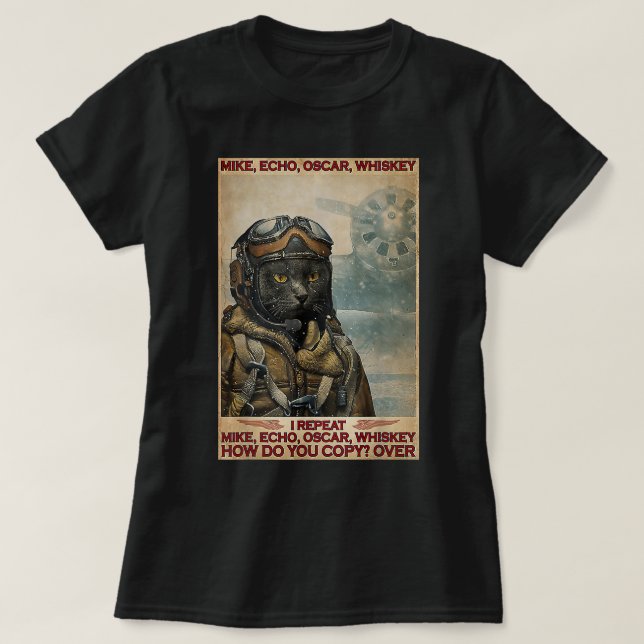 Camiseta El Piloto De Gatos Mike Echo Oscar Whisky Cómo (Diseño del anverso)