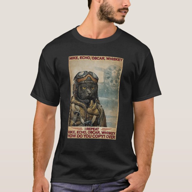 Camiseta El piloto de gatos Mike Echo Oscar Whisky Cómo Cop (Anverso)