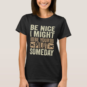 Camiseta El Piloto Esté Bien Podría Ser Su Piloto Algún Día