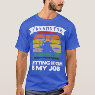 Camiseta El piloto paramotor que se está elevando es mi imp