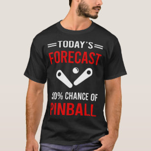 Camiseta El Pinball de la Previsión de Hoy