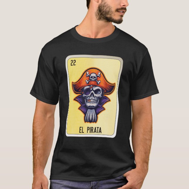 Camiseta El Pirata Cargo Mexicano Chicano Bingo Cards T Shi (Anverso)