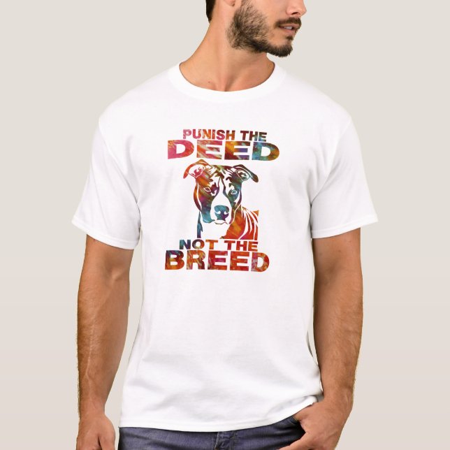 Camiseta El PITBULL CASTIGA EL HECHO NO LA RAZA td6A (Anverso)
