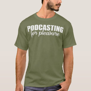 Camiseta El placer de la podcasting