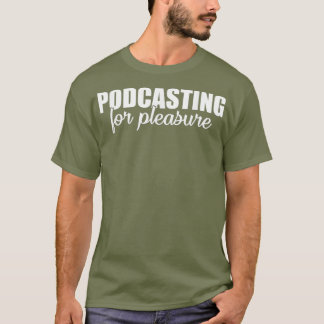 Camiseta El placer de la podcasting