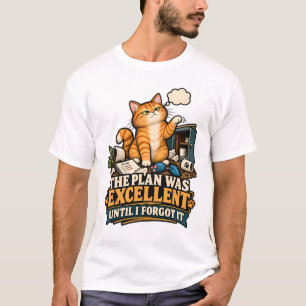 CAMISETA EL PLAN ERA EXCELENTE HASTA QUE LO OLVIDÉ
