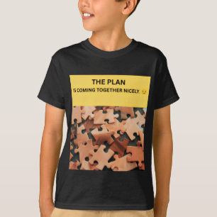 CAMISETA EL PLAN SE ESTÁ UNIFICANDO BIEN. 😏