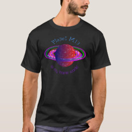 Camiseta El planeta M13 es mi mundo de origen