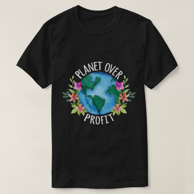 Camiseta El planeta sobre la ganancia salve la campaña de l (Diseño del anverso)