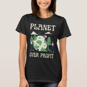 Camiseta El planeta sobre los beneficios, el cambio climáti