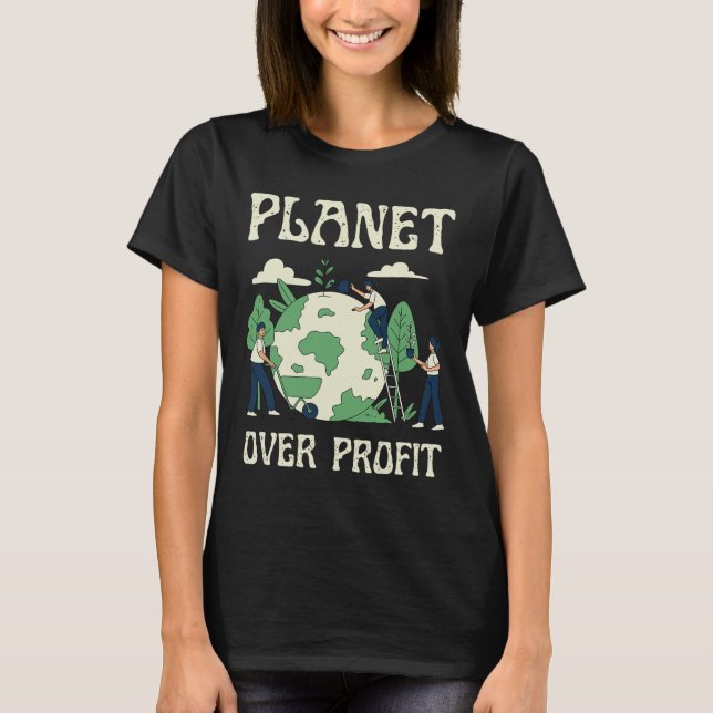 Camiseta El planeta sobre los beneficios, el cambio climáti (Anverso)