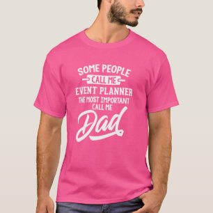 Camiseta El Planificador de Eventos Más Importante Papá Reg