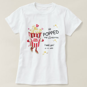 Camiseta Él Planteó La Pregunta De Compromiso Con Popcorn
